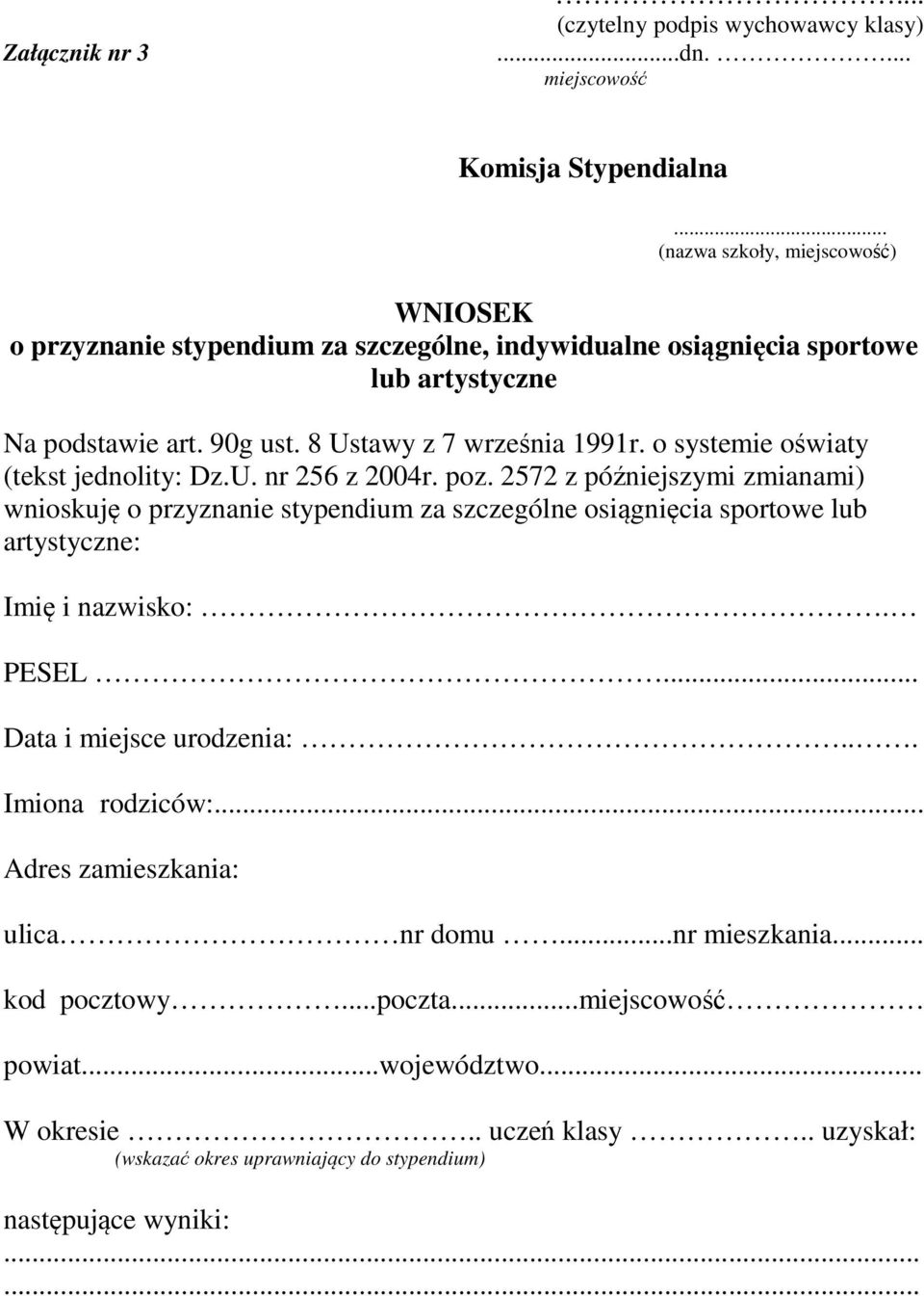 o systemie oświaty (tekst jednolity: Dz.U. nr 256 z 2004r. poz.