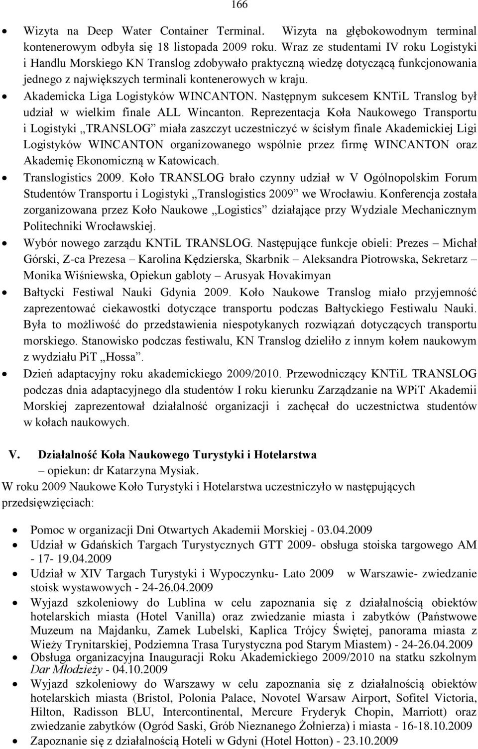 Akademicka Liga Logistyków WINCANTON. Następnym sukcesem KNTiL Translog był udział w wielkim finale ALL Wincanton.