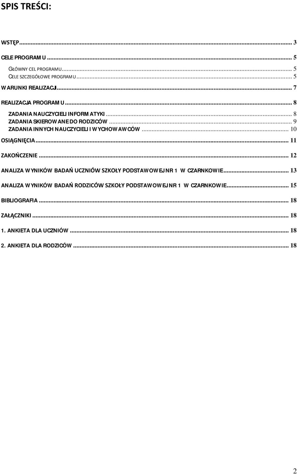 .. 9 ZADANIA INNYCH NAUCZYCIELI I WYCHOWAWCÓW... 10 OSIĄGNIĘCIA... 11 ZAKOŃCZENIE.