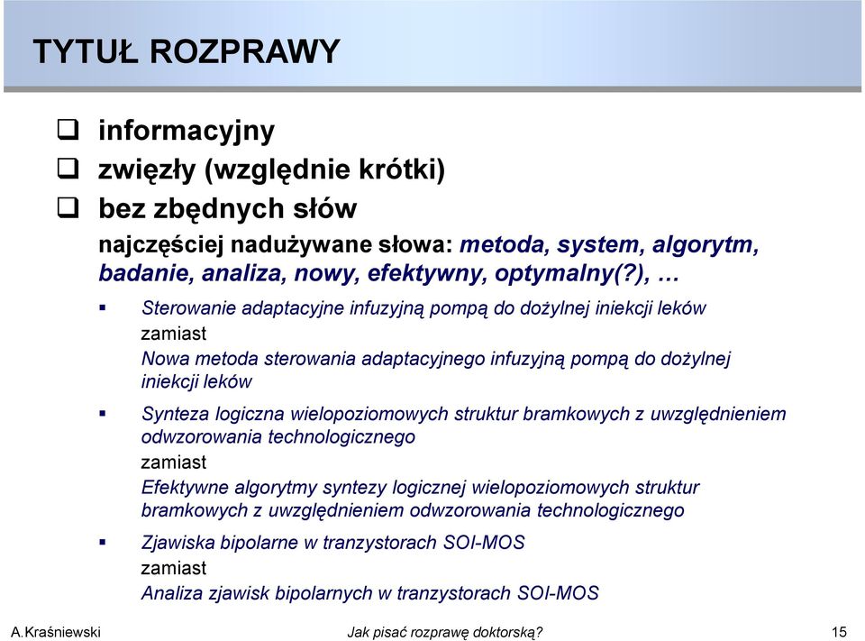 ), Sterowanie adaptacyjne infuzyjną pompą do dożylnej iniekcji leków zamiast Nowa metoda sterowania adaptacyjnego infuzyjną pompą do dożylnej iniekcji leków Synteza