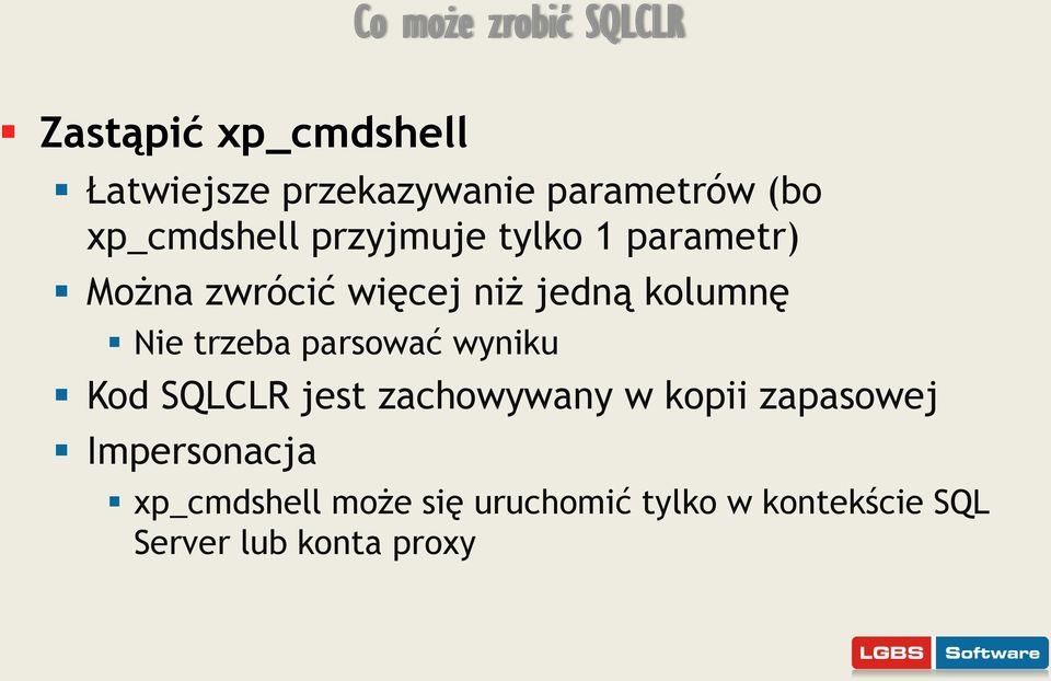 kolumnę Nie trzeba parsować wyniku Kod SQLCLR jest zachowywany w kopii zapasowej