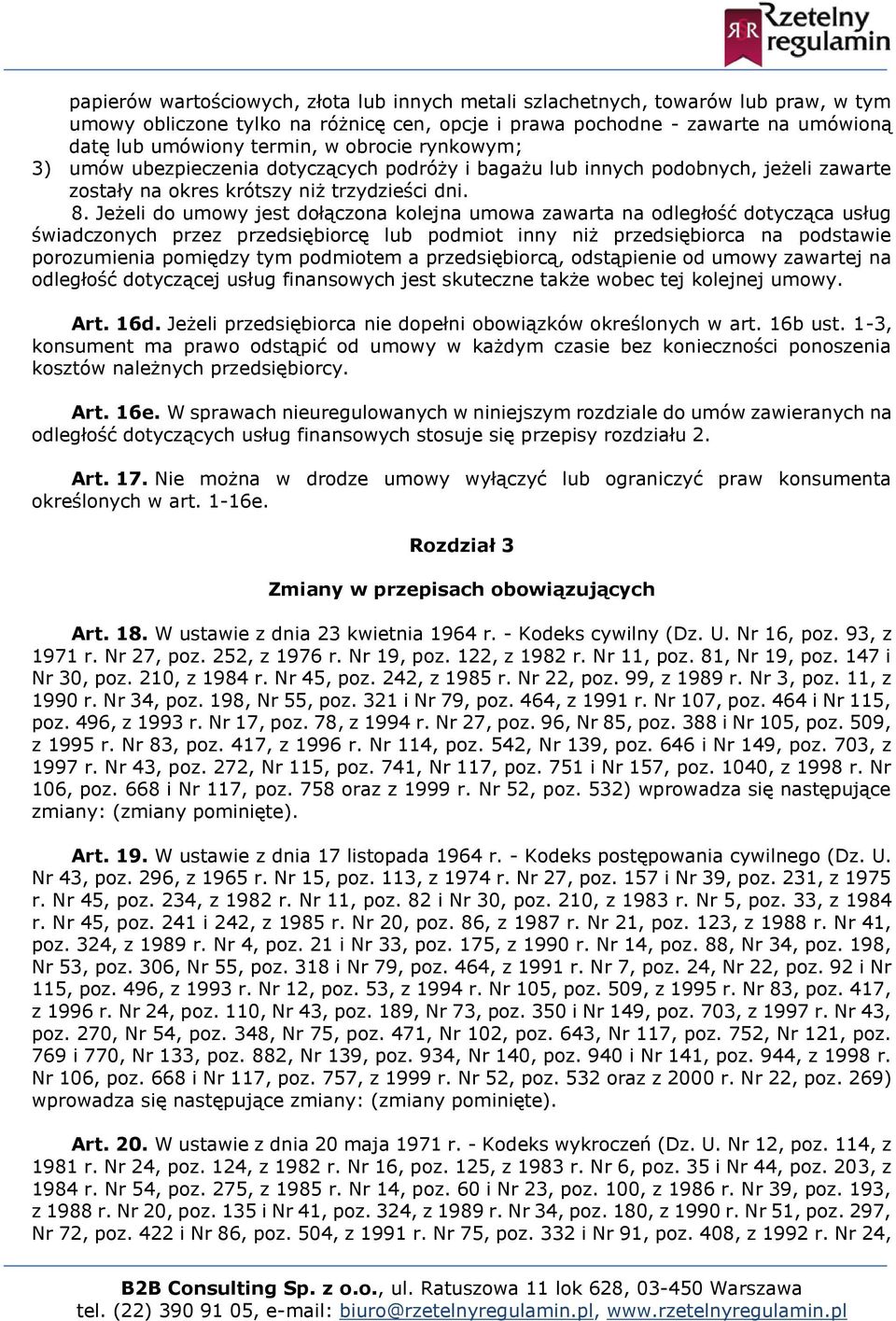 Jeżeli do umowy jest dołączona kolejna umowa zawarta na odległość dotycząca usług świadczonych przez przedsiębiorcę lub podmiot inny niż przedsiębiorca na podstawie porozumienia pomiędzy tym