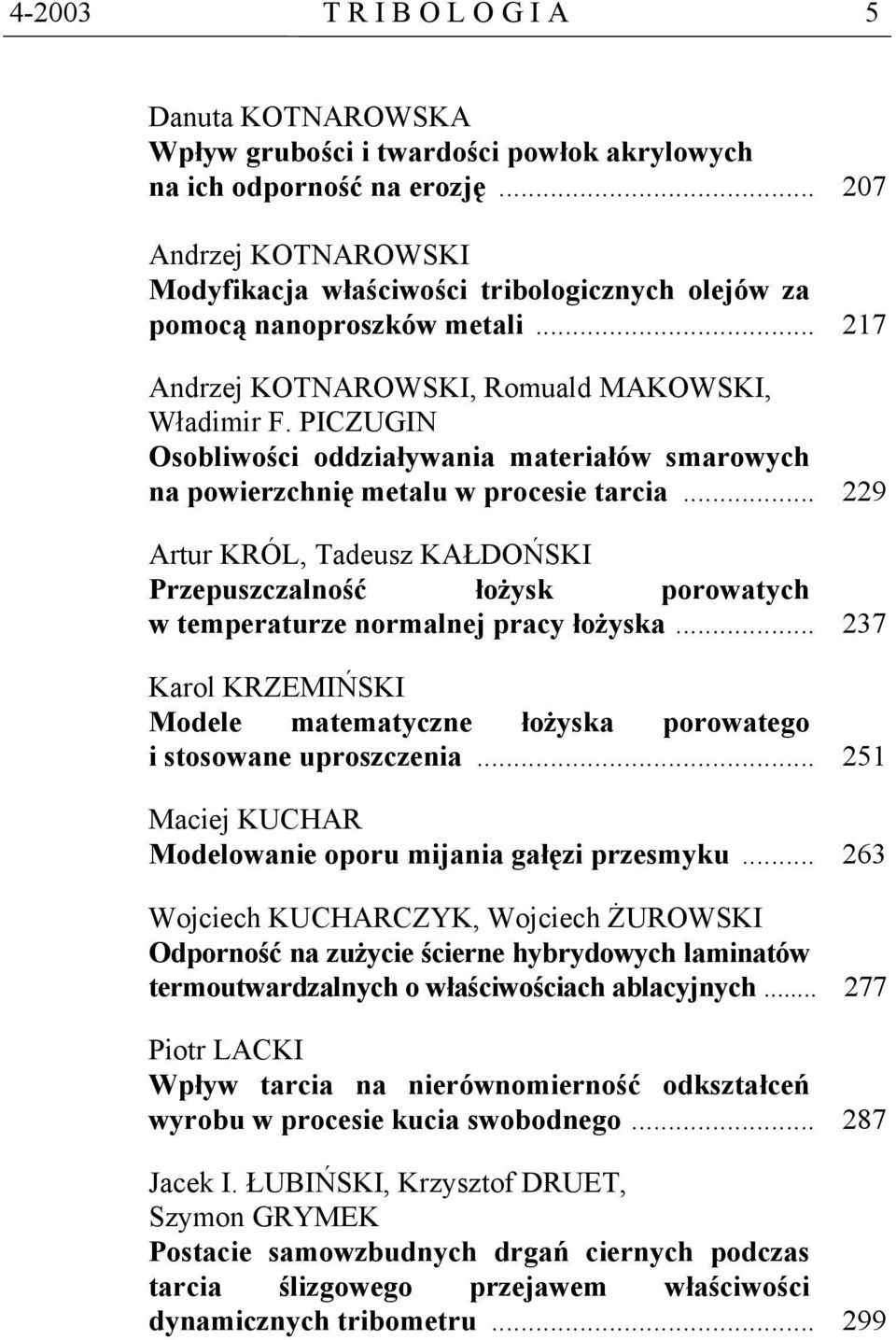 PICZUGIN Osobliwości oddziaływania materiałów smarowych na powierzchnię metalu w procesie tarcia.