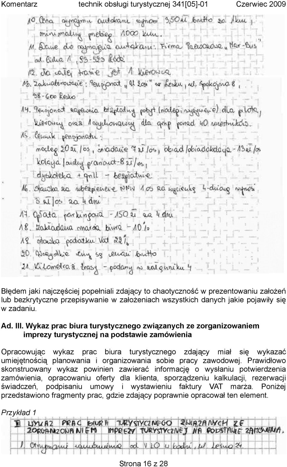 planowania i organizowania sobie pracy zawodowej.