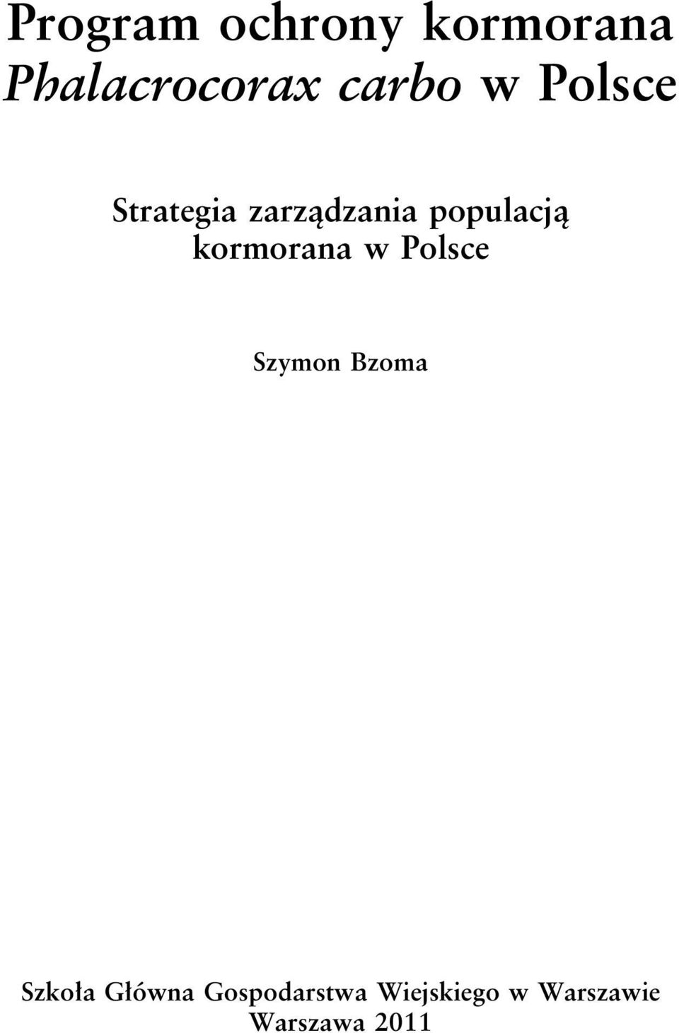 kormorana w Polsce Szymon Bzoma Szkoła Główna