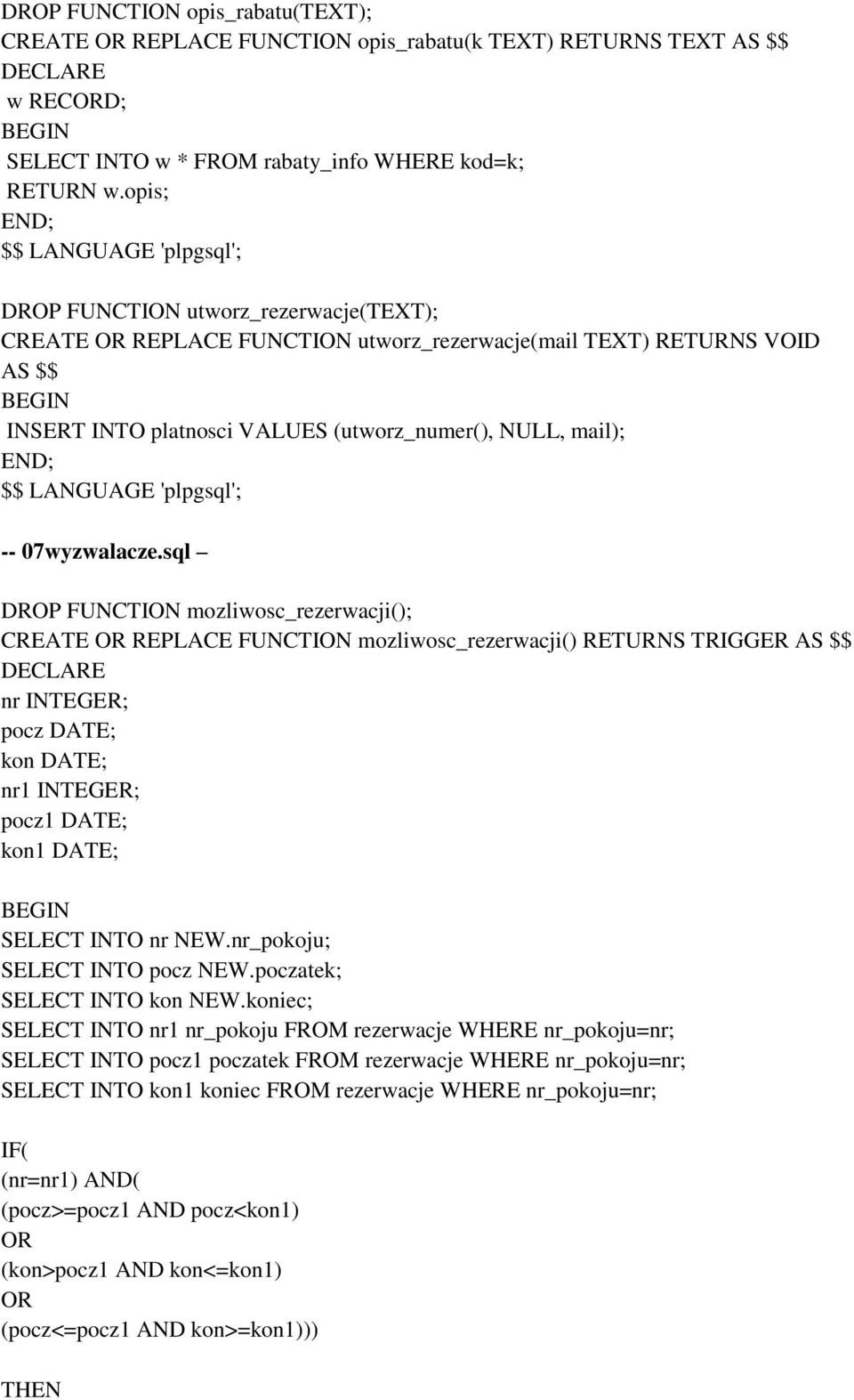 NULL, mail END; $$ LANGUAGE 'plpgsql'; -- 07wyzwalacze.