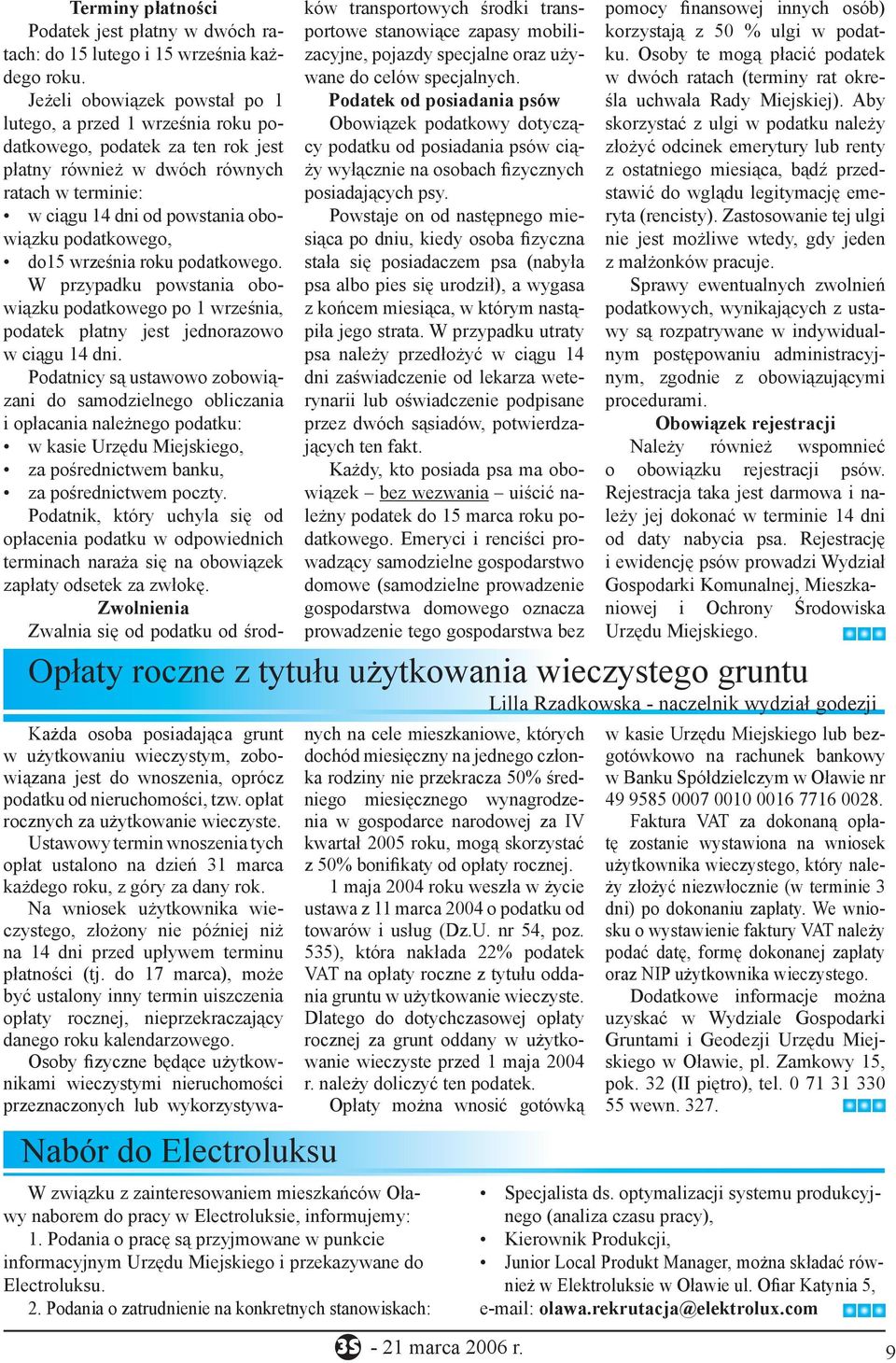 do15 września roku podatkowego. W przypadku powstania obowiązku podatkowego po 1 września, podatek płatny jest jednorazowo w ciągu 14 dni.