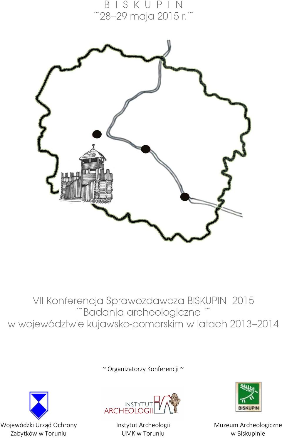 województwie kujawsko-pomorskim w latach 2013 2014 ~ Organizatorzy