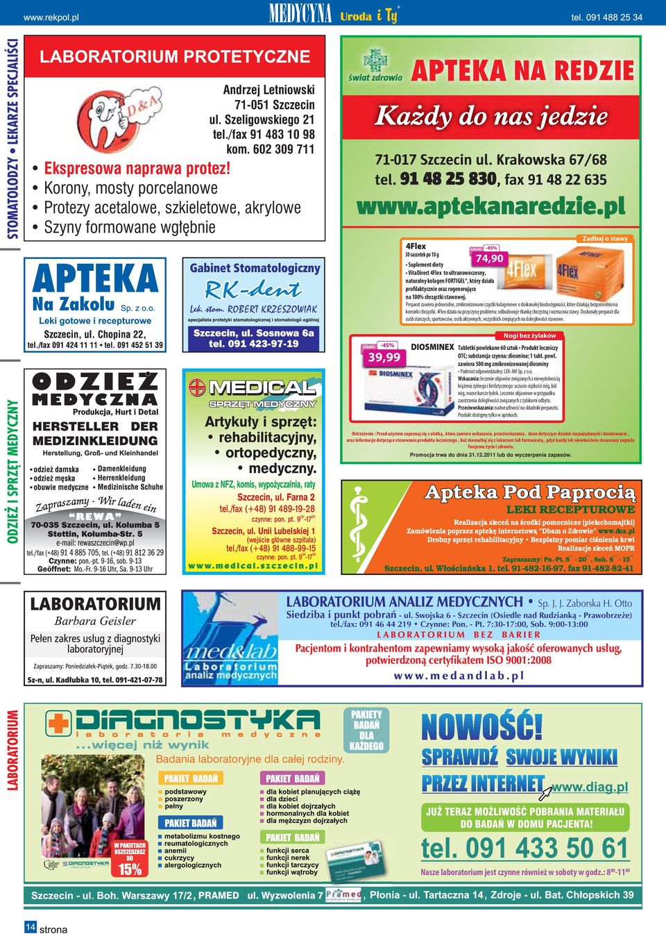 Umowa z NFZ, komis, wypożyczalnia, raty Szczecin, ul. Farna 2 tel./fax (+48) 91 489-19-28 00 00 czynne: pon. pt. 9-17 Szczecin, ul. Unii Lubelskiej 1 (wejście główne szpitala) tel.