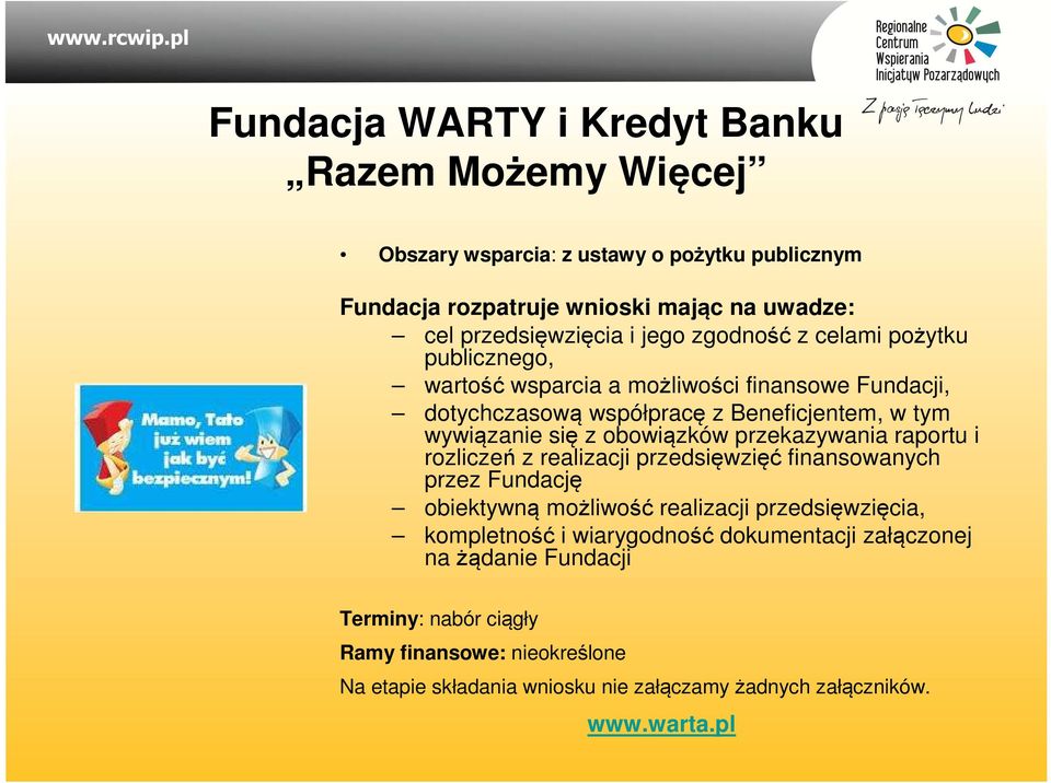 obowiązków przekazywania raportu i rozliczeń z realizacji przedsięwzięć finansowanych przez Fundację obiektywną możliwość realizacji przedsięwzięcia, kompletność i