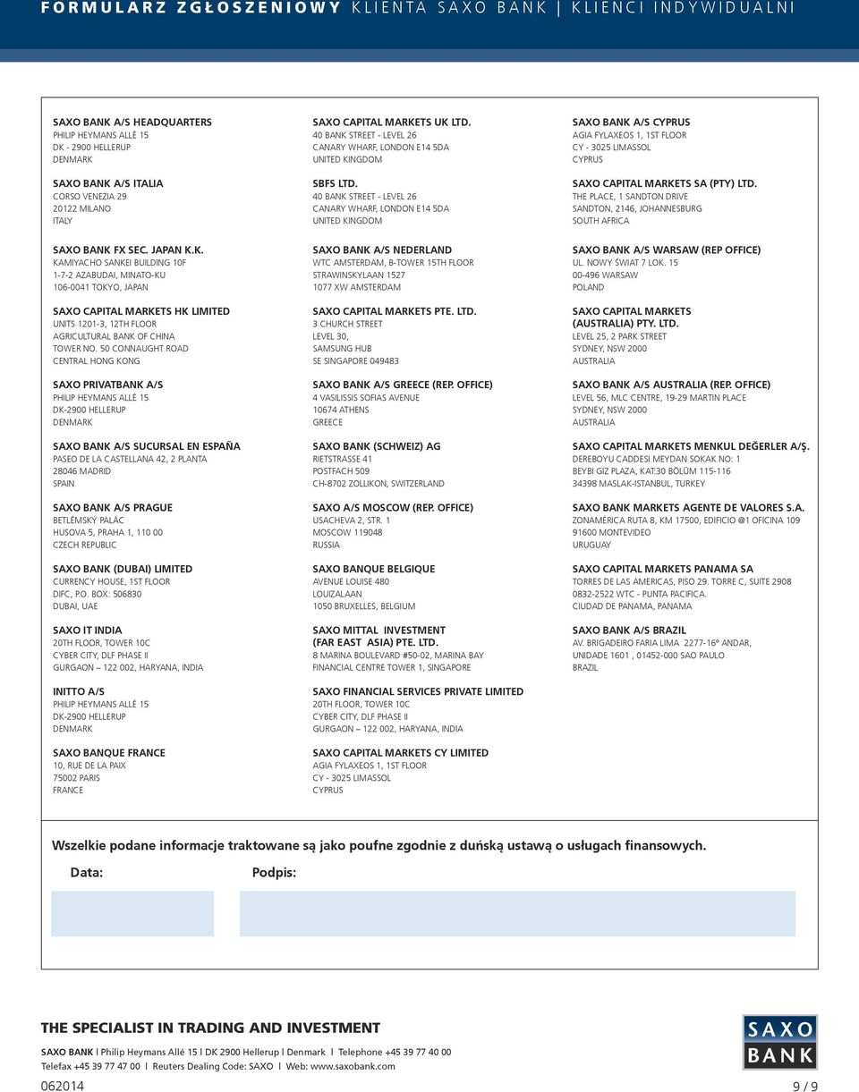 BANK A/S ITALIA SBFS LTD. SAXO CAPITAL MARKETS SA (PTY) LTD.