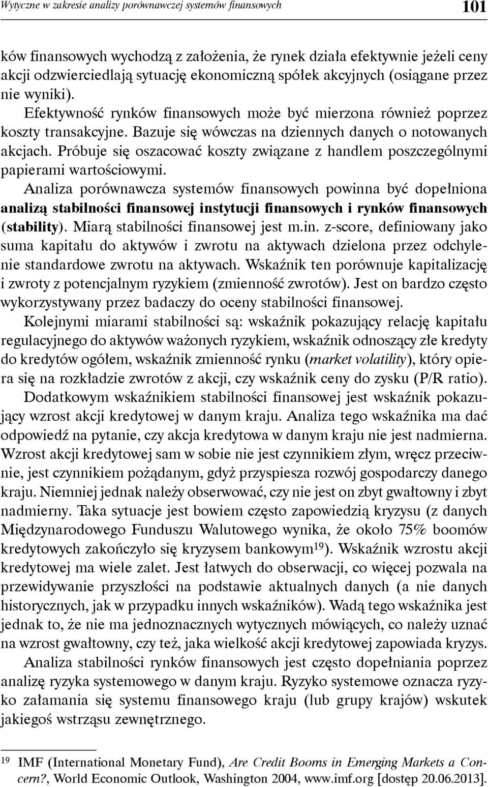 Próbuje się oszacować koszty związane z handlem poszczególnymi papierami wartościowymi.