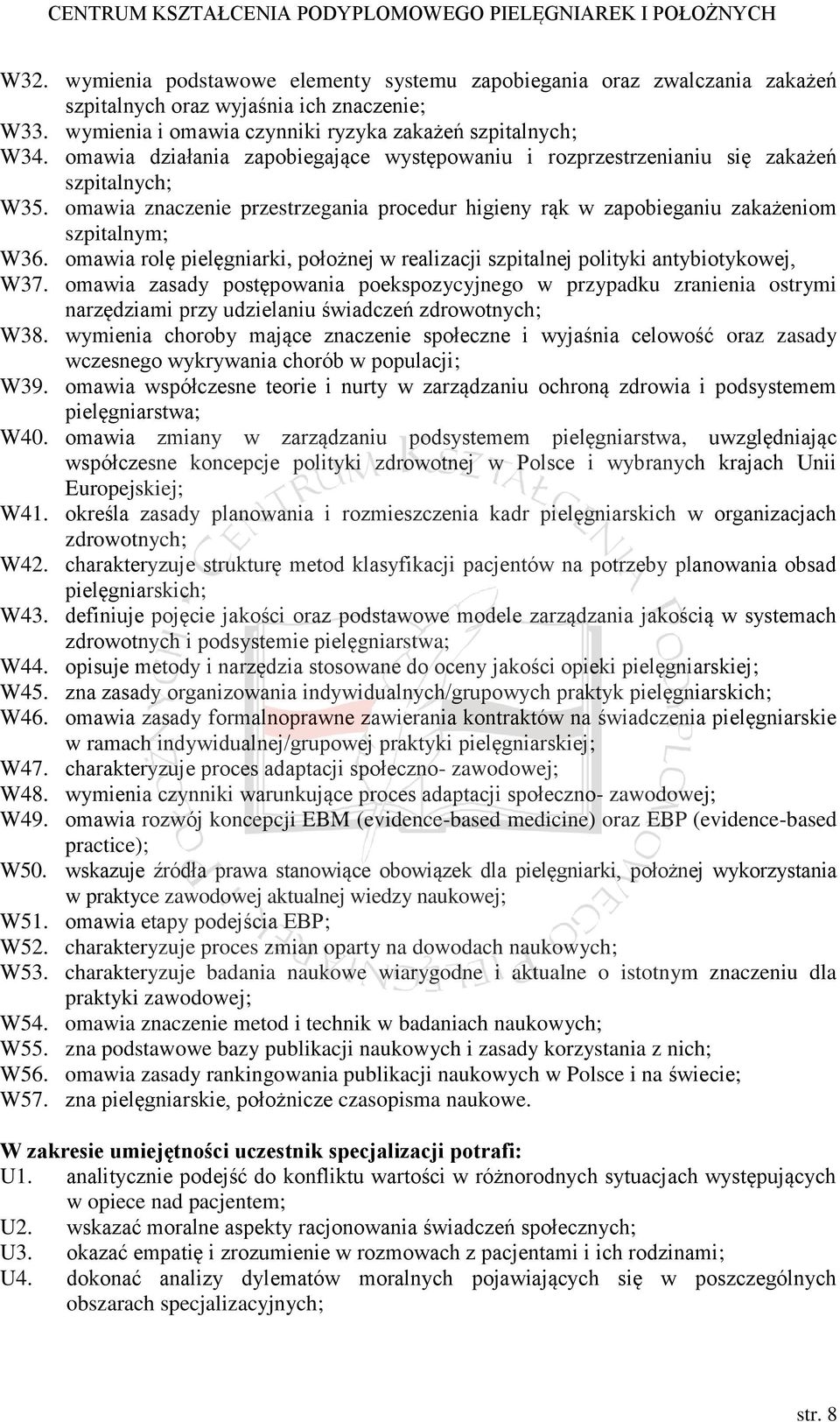 omawia rolę pielęgniarki, położnej w realizacji szpitalnej polityki antybiotykowej, W37.