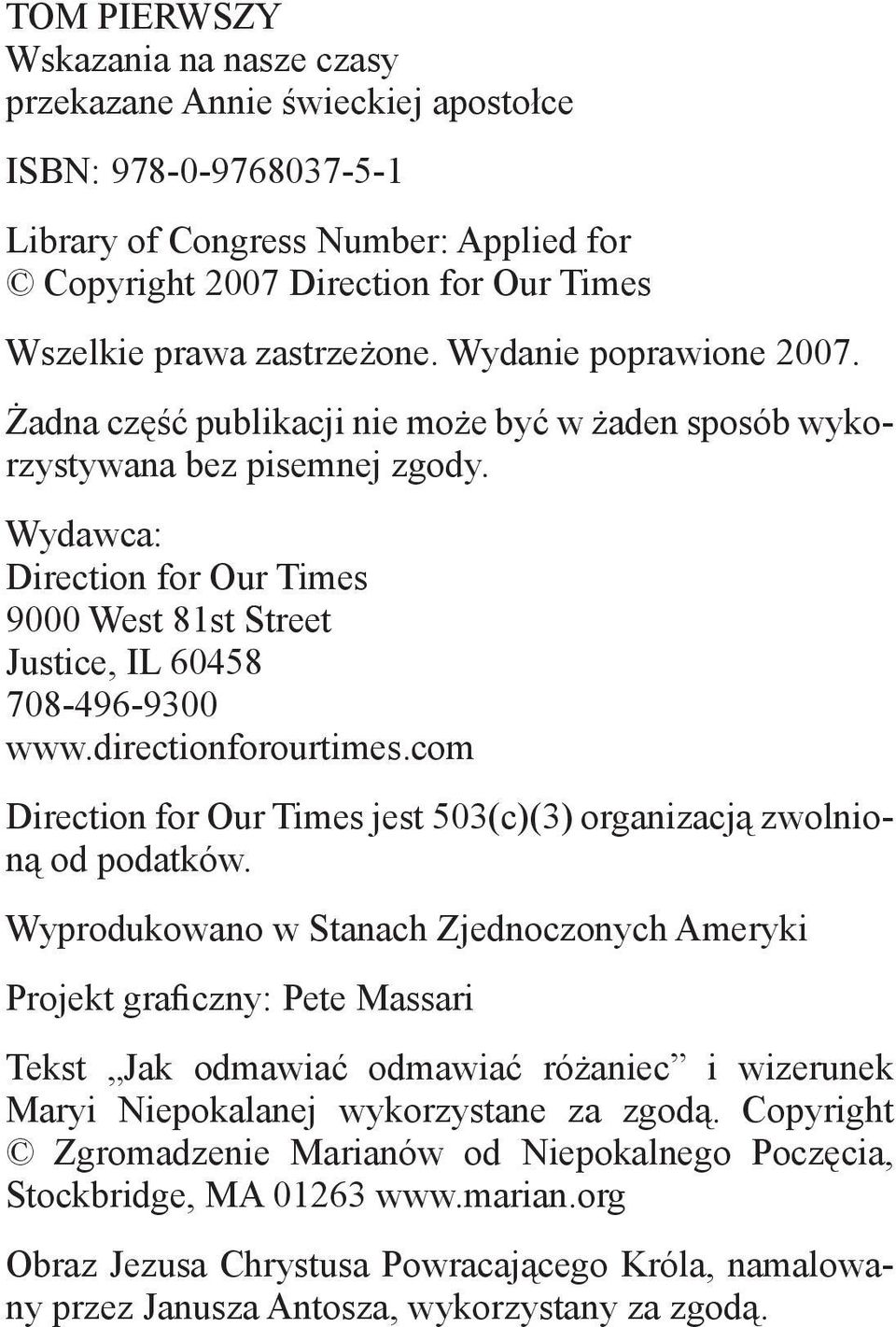 Wydawca: Direction for Our Times 9000 West 81st Street Justice, IL 60458 708-496-9300 www.directionforourtimes.com Direction for Our Times jest 503(c)(3) organizacją zwolnioną od podatków.