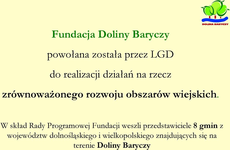 W skład Rady Programowej Fundacji weszli przedstawiciele 8 gmin z