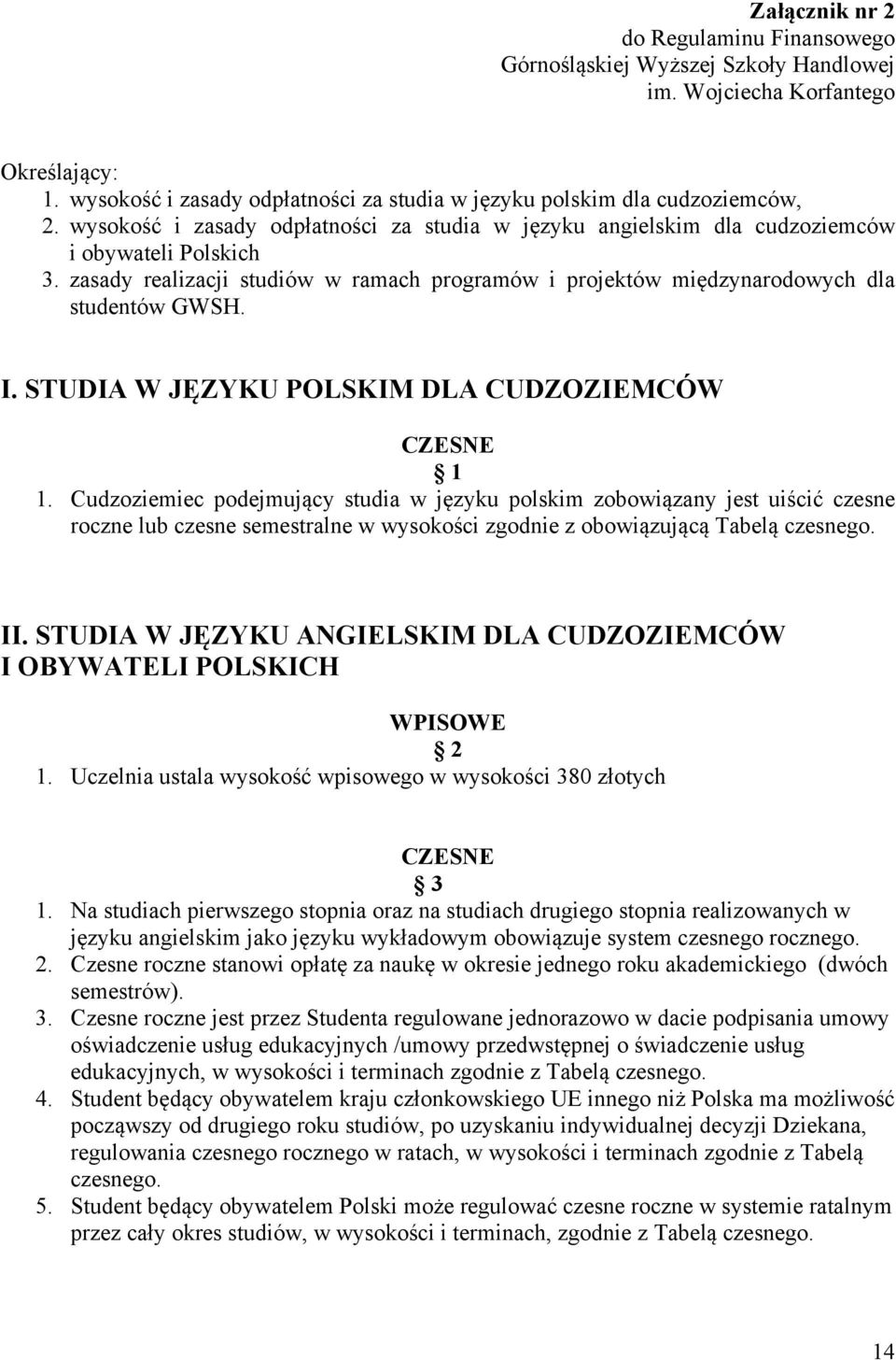 STUDIA W JĘZYKU POLSKIM DLA CUDZOZIEMCÓW CZESNE 1 1.