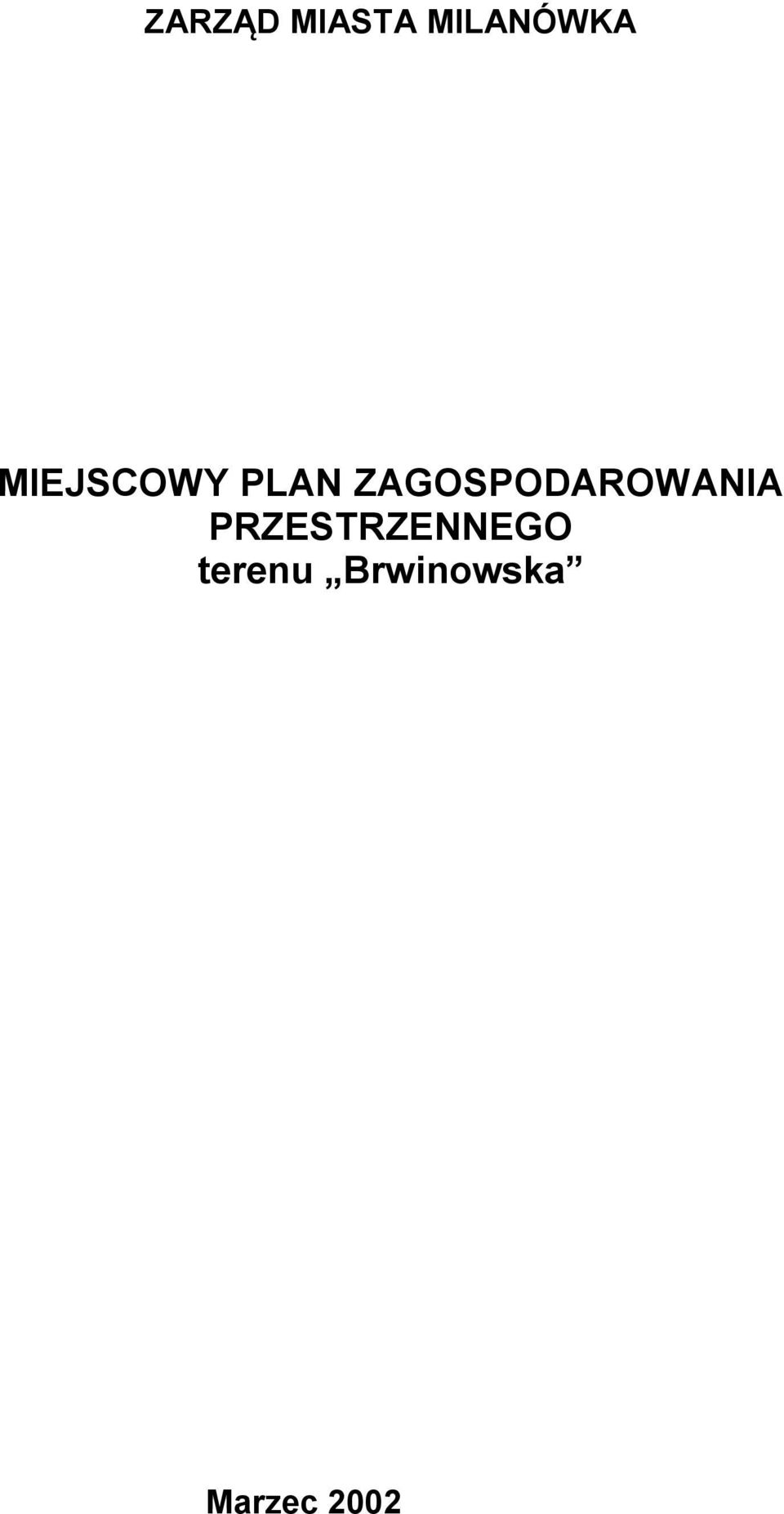 ZAGOSPODAROWANIA