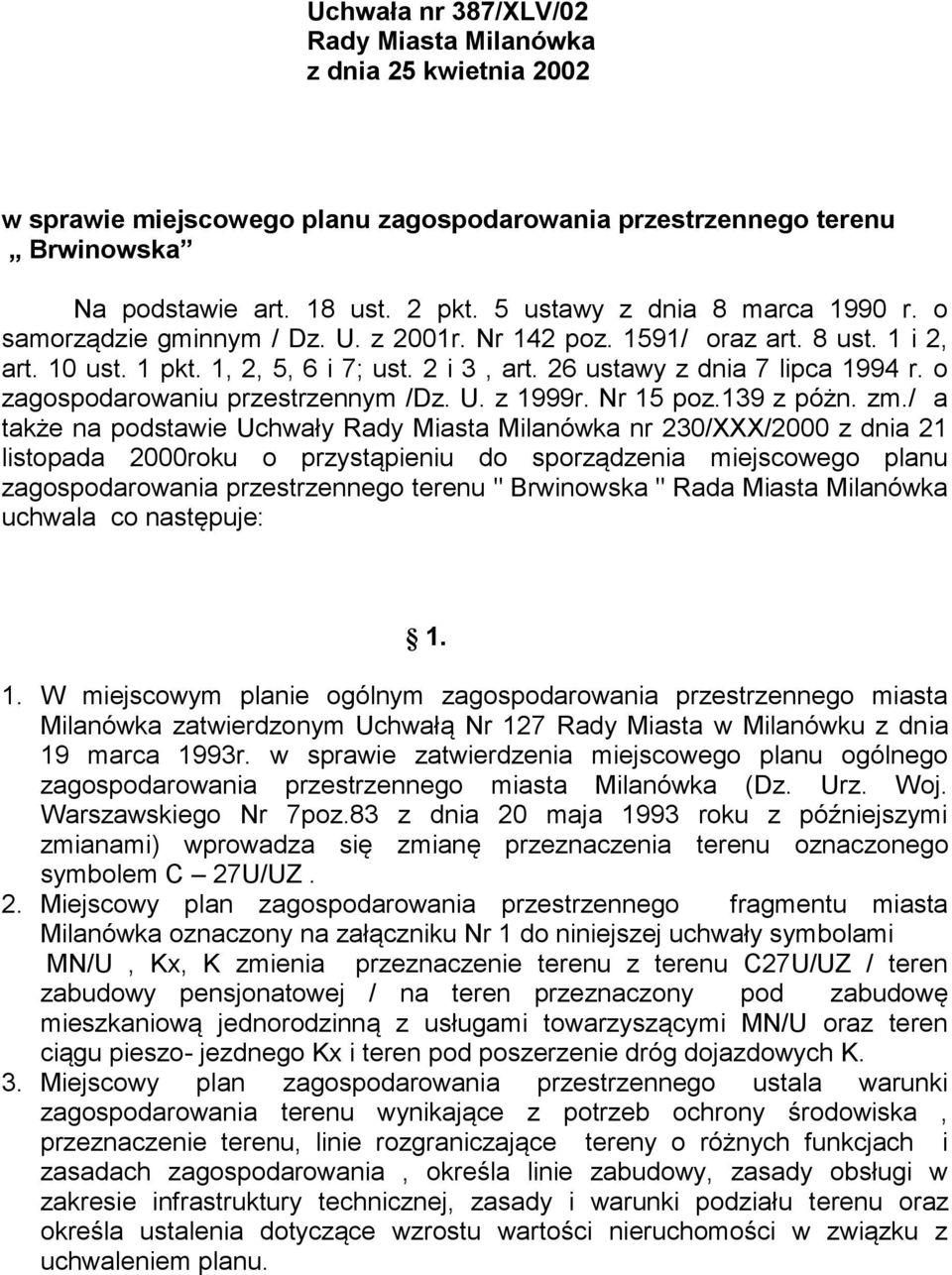 o zagospodarowaniu przestrzennym /Dz. U. z 1999r. Nr 15 poz.139 z póżn. zm.