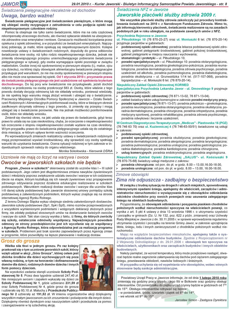 Pomoc ta obejmuje nie tylko samo świadczenie, które ma na celu częściową rekompensatę utraconego dochodu, ale również opłacanie składek na ubezpieczenie zdrowotne oraz emerytalne i rentowe.