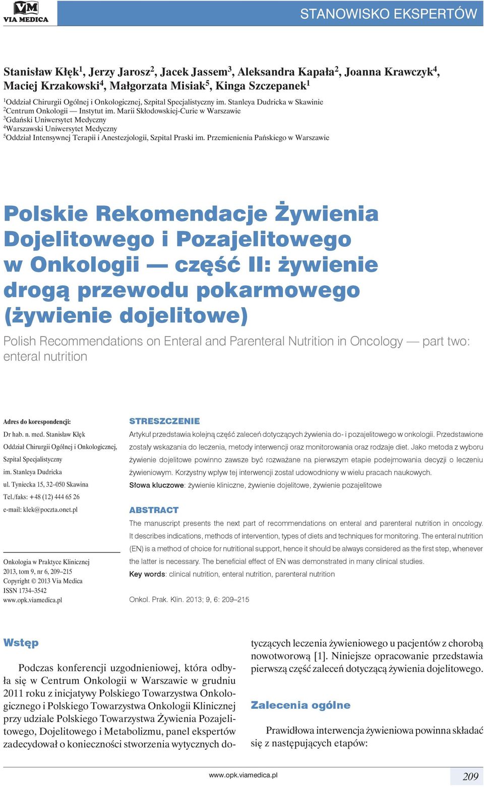 Marii Skłodowskiej-Curie w Warszawie 3 Gdański Uniwersytet Medyczny 4 Warszawski Uniwersytet Medyczny 5 Oddział Intensywnej Terapii i Anestezjologii, Szpital Praski im.