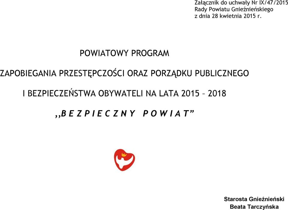 POWIATOWY PROGRAM ZAPOBIEGANIA PRZESTĘPCZOŚCI ORAZ PORZĄDKU