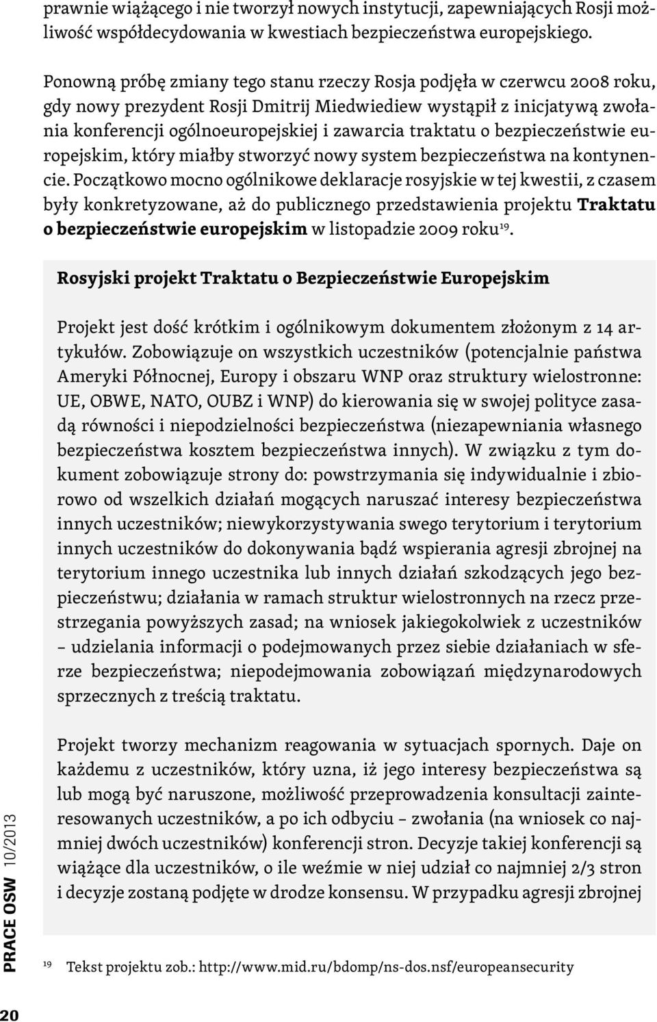 traktatu o bezpieczeństwie europejskim, który miałby stworzyć nowy system bezpieczeństwa na kontynencie.