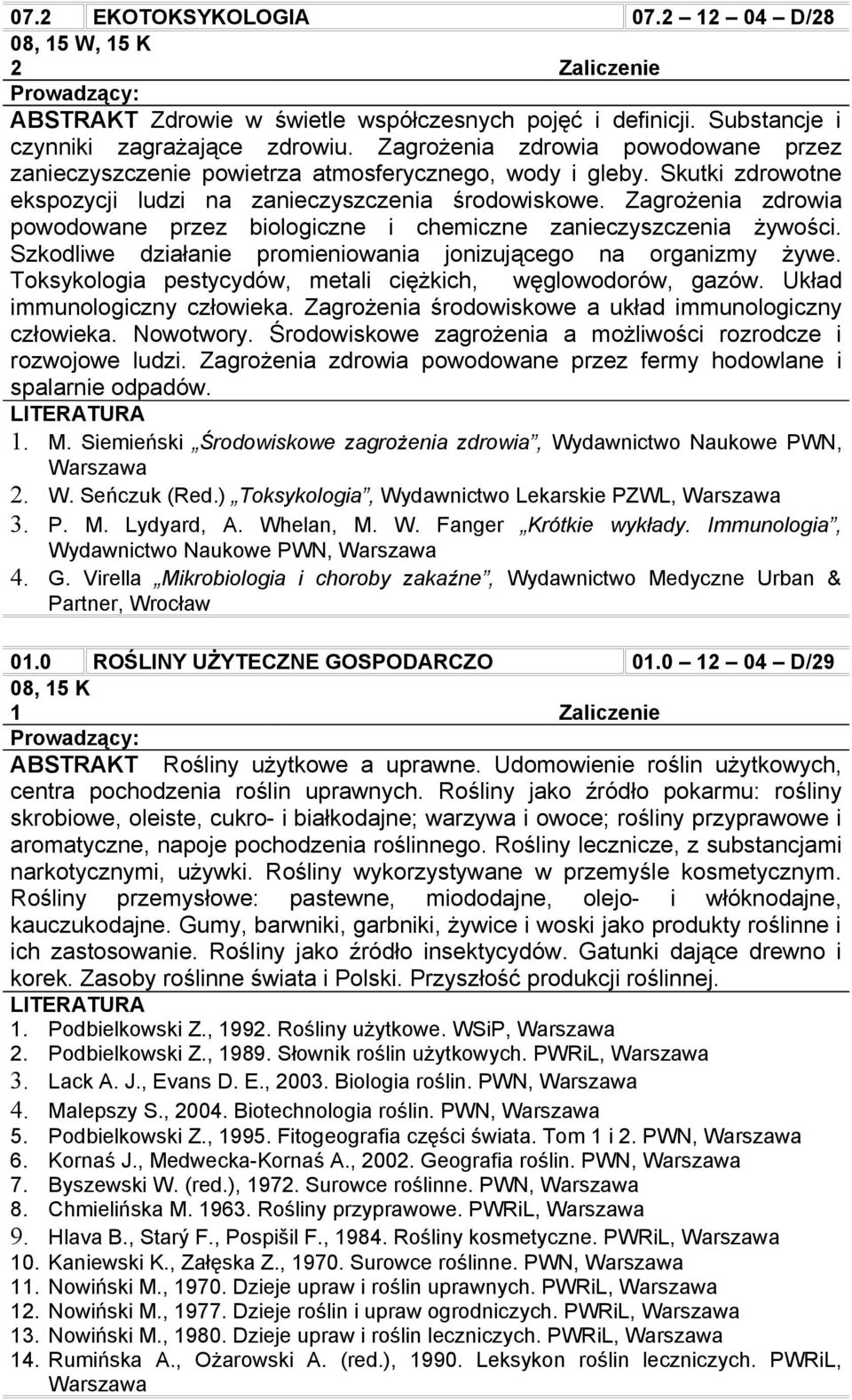 Zagrożenia zdrowia powodowane przez biologiczne i chemiczne zanieczyszczenia żywości. Szkodliwe działanie promieniowania jonizującego na organizmy żywe.