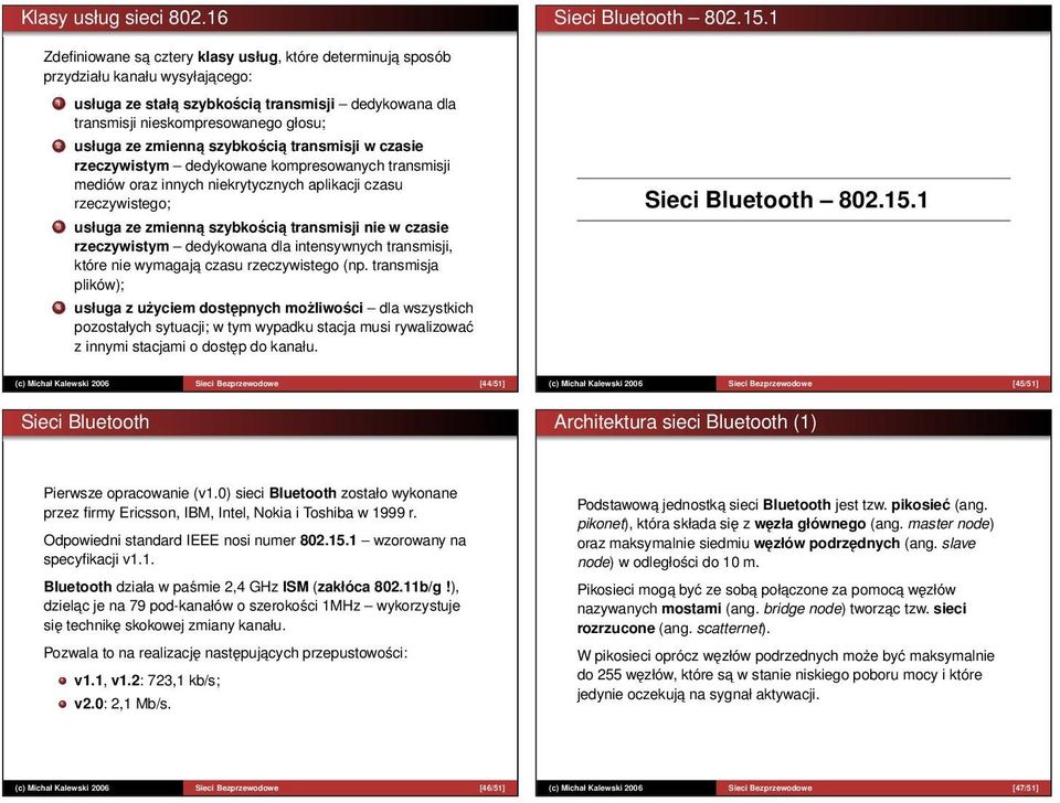 zmienna szybkościa transmisji w czasie rzeczywistym dedykowane kompresowanych transmisji mediów oraz innych niekrytycznych aplikacji czasu rzeczywistego; 3 usługa ze zmienna szybkościa transmisji nie