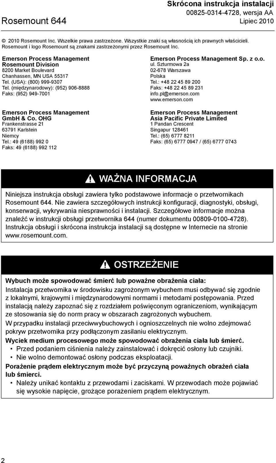 (międzynarodowy): (952) 906-8888 Faks: (952) 949-7001 Emerson Process Management GmbH & Co. OHG Frankenstrasse 21 63791 Karlstein Niemcy Tel.