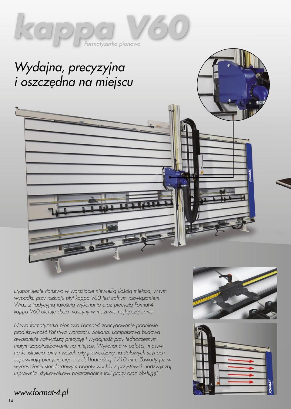 Nowa formatyzerka pionowa Format-4 zdecydowanie podniesie produktywność Państwa warsztatu.