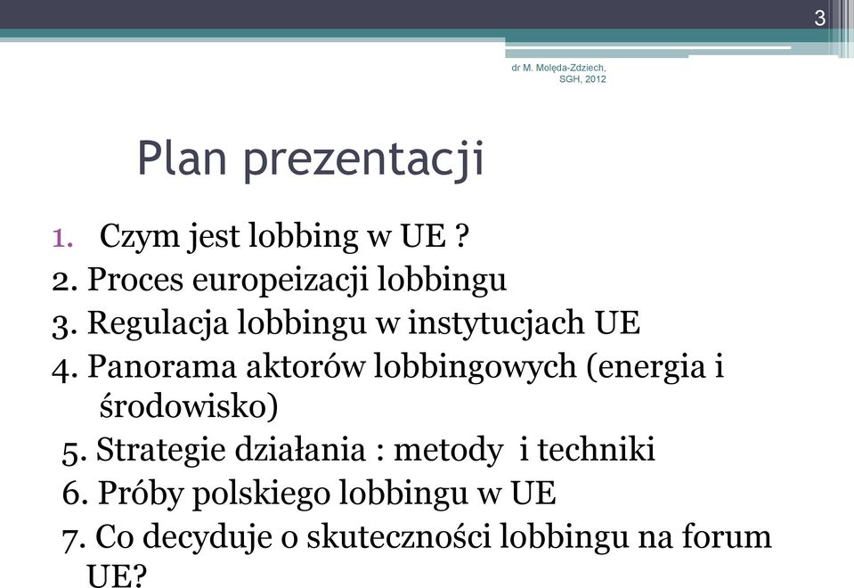 Panorama aktorów lobbingowych (energia i środowisko) 5.