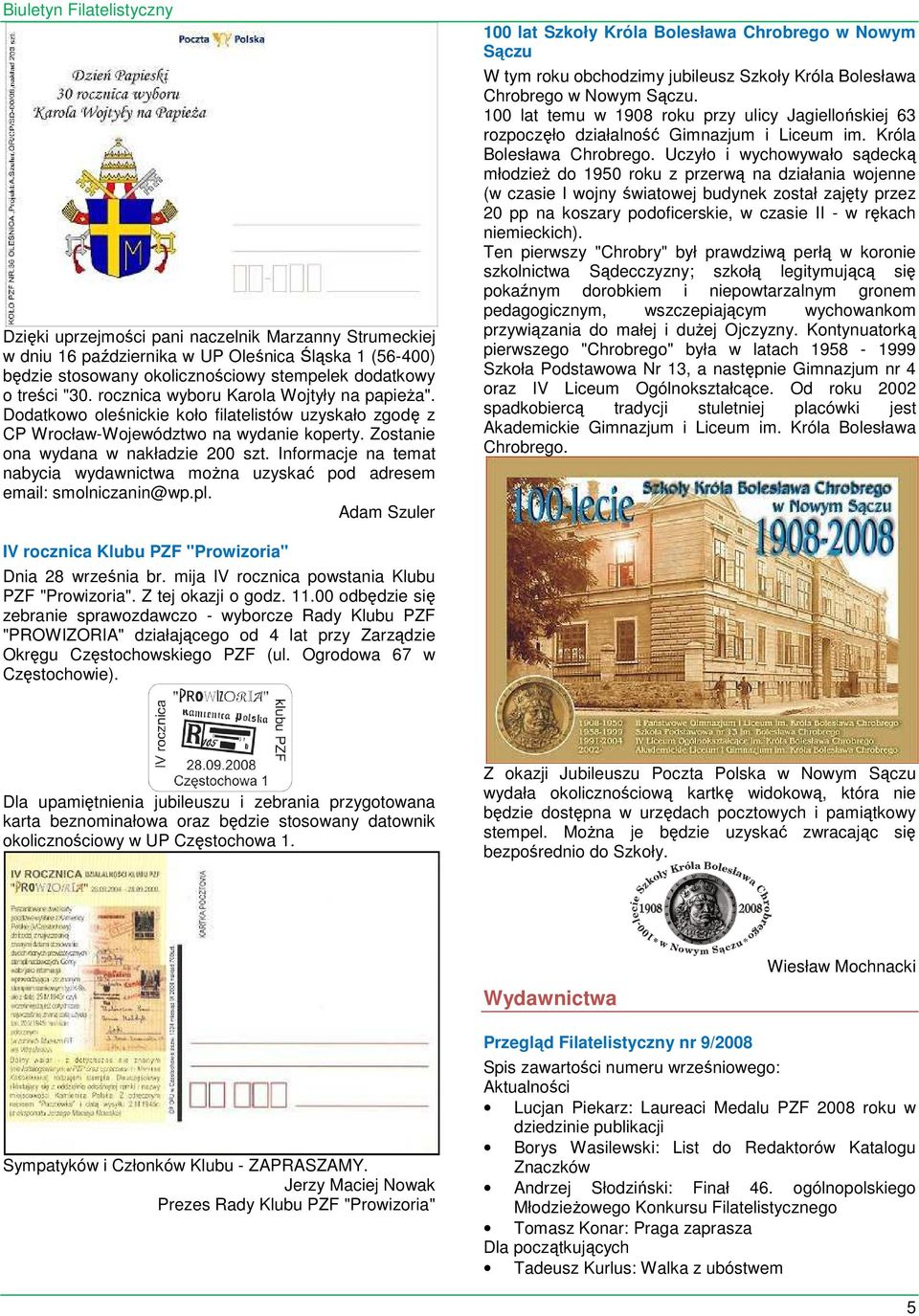 Informacje na temat nabycia wydawnictwa moŝna uzyskać pod adresem email: smolniczanin@wp.pl.