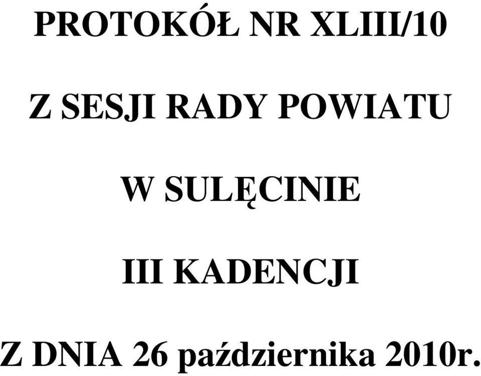 SULĘCINIE III KADENCJI