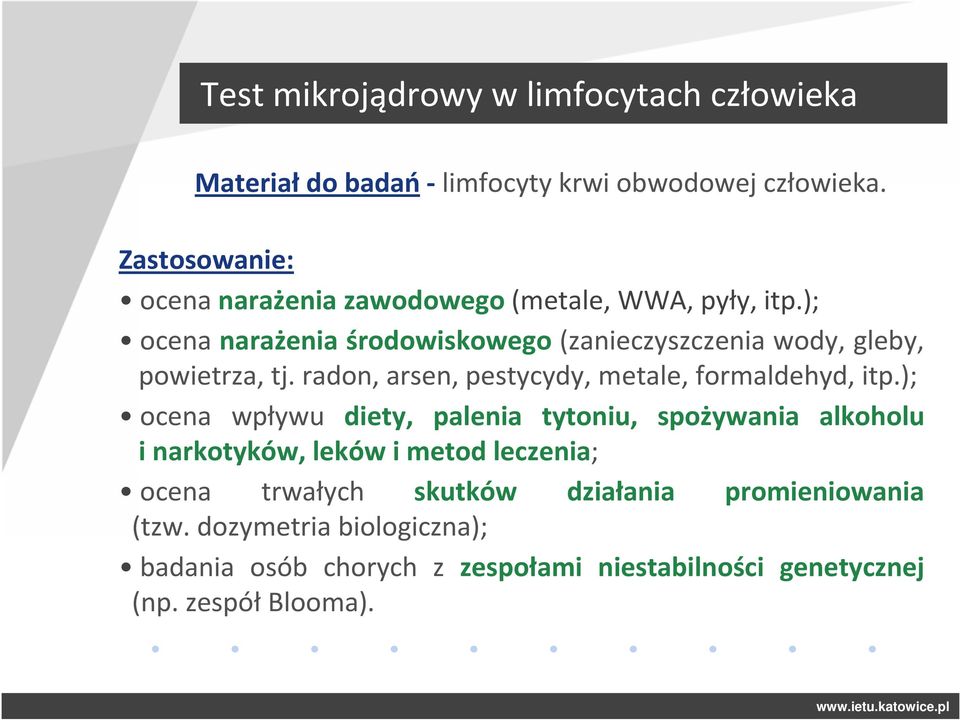 ); ocena narażenia środowiskowego (zanieczyszczenia wody, gleby, powietrza, tj. radon, arsen, pestycydy, metale, formaldehyd, itp.