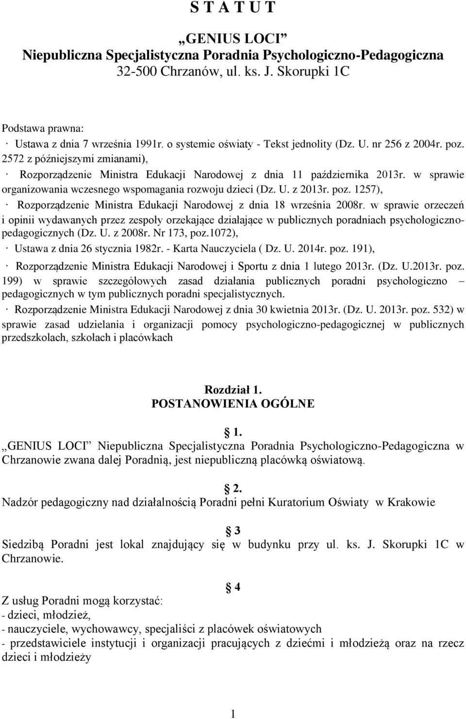 w sprawie organizowania wczesnego wspomagania rozwoju dzieci (Dz. U. z 2013r. poz. 1257), Rozporządzenie Ministra Edukacji Narodowej z dnia 18 września 2008r.