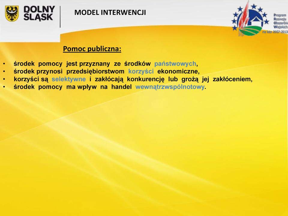 ekonomiczne, korzyści są selektywne i zakłócają konkurencję lub