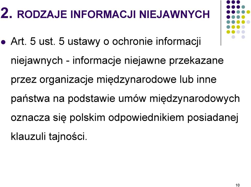 przekazane przez organizacje międzynarodowe lub inne państwa na