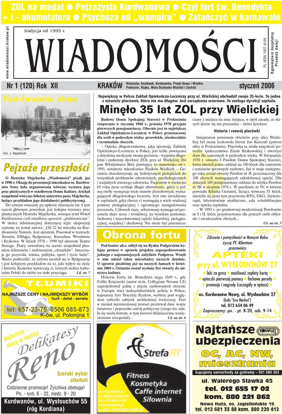 Kajdañski Pejzaże przeszłości O Henryku Majcherku Wiadomości pisały już w 1996 r. Okazją do prezentacji mieszkańca os.