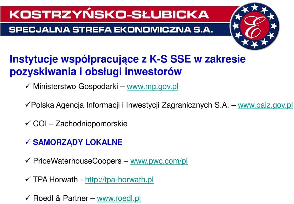 pl Polska Agencja Informacji i Inwestycji Zagranicznych S.A. www.paiz.gov.
