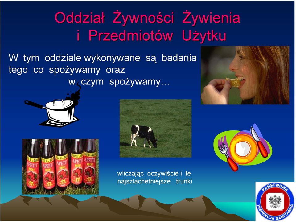 tego co spożywamy oraz w czym spożywamy