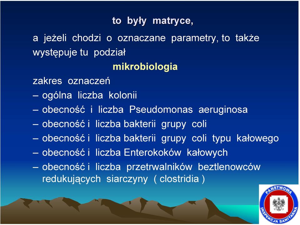 liczba bakterii grupy coli obecność i liczba bakterii grupy coli typu kałowego obecność i liczba