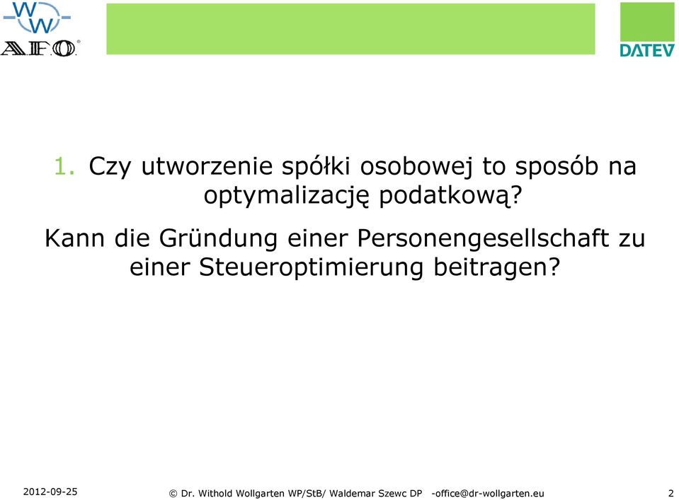 Kann die Gründung einer Personengesellschaft zu einer