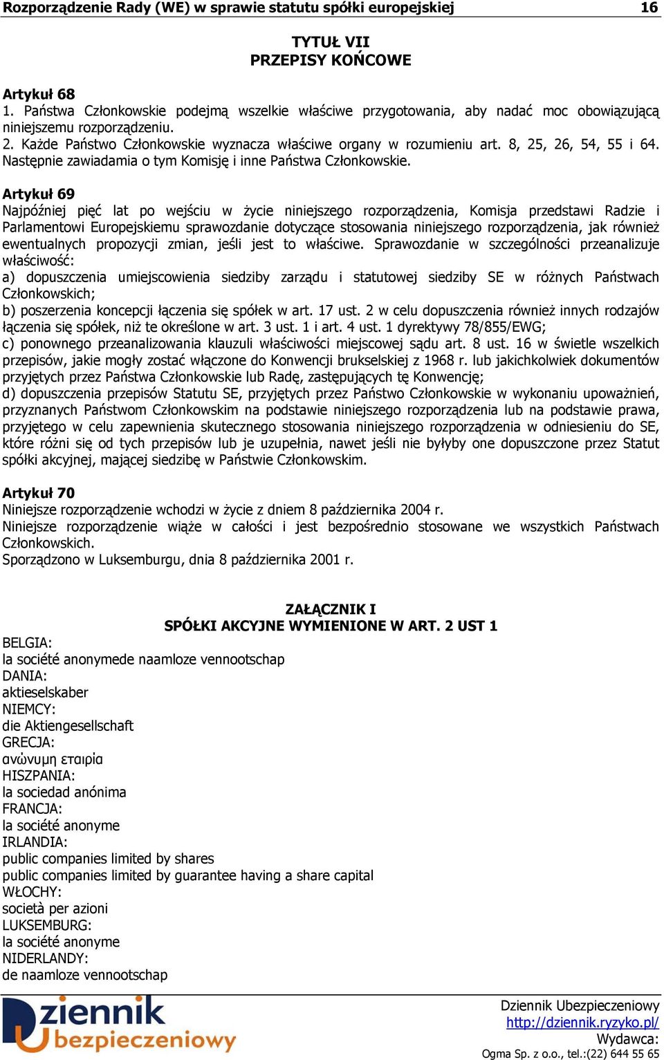 8, 25, 26, 54, 55 i 64. Następnie zawiadamia o tym Komisję i inne Państwa Członkowskie.