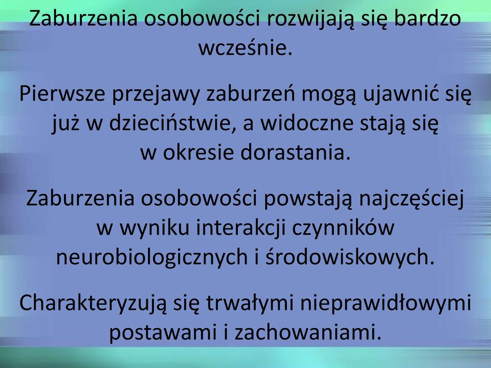 w okresie dorastania.