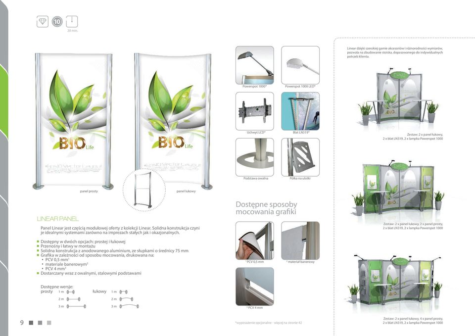 Panel Linear jest częścią modułowej oferty z kolekcji Linear. Solidna konstrukcja czyni je idealnymi systemami zarówno na imprezach stałych jak i okazjonalnych.