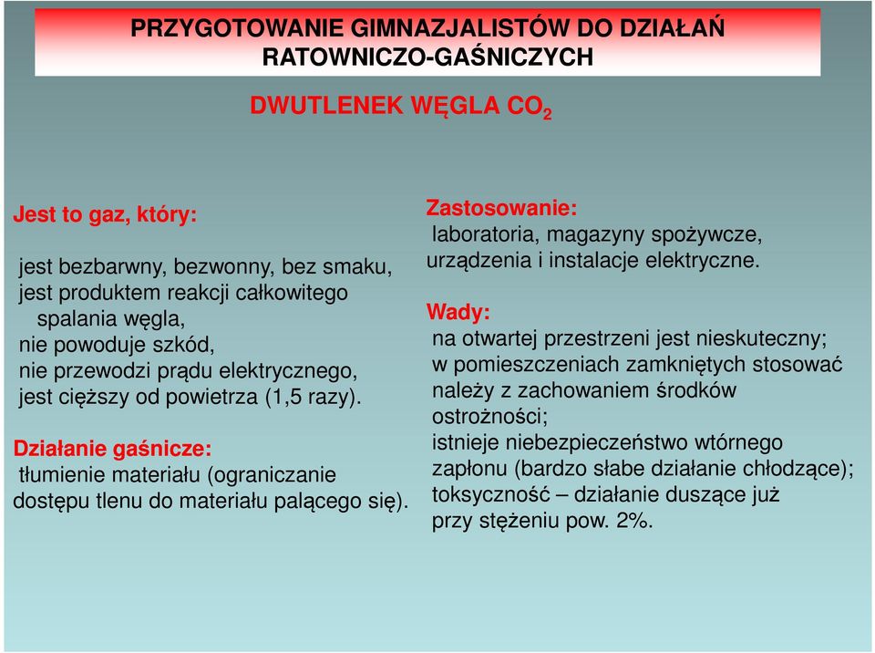 Zastosowanie: laboratoria, magazyny spożywcze, urządzenia i instalacje elektryczne.