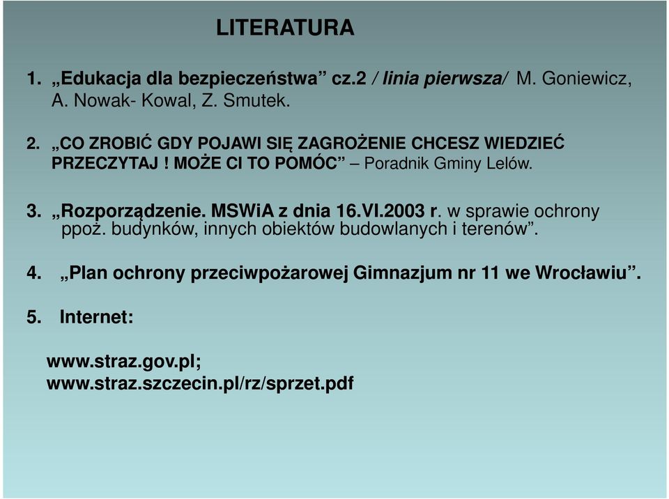 Rozporządzenie. MSWiA z dnia 16.VI.2003 r. w sprawie ochrony ppoż. budynków, innych obiektów budowlanych i terenów.