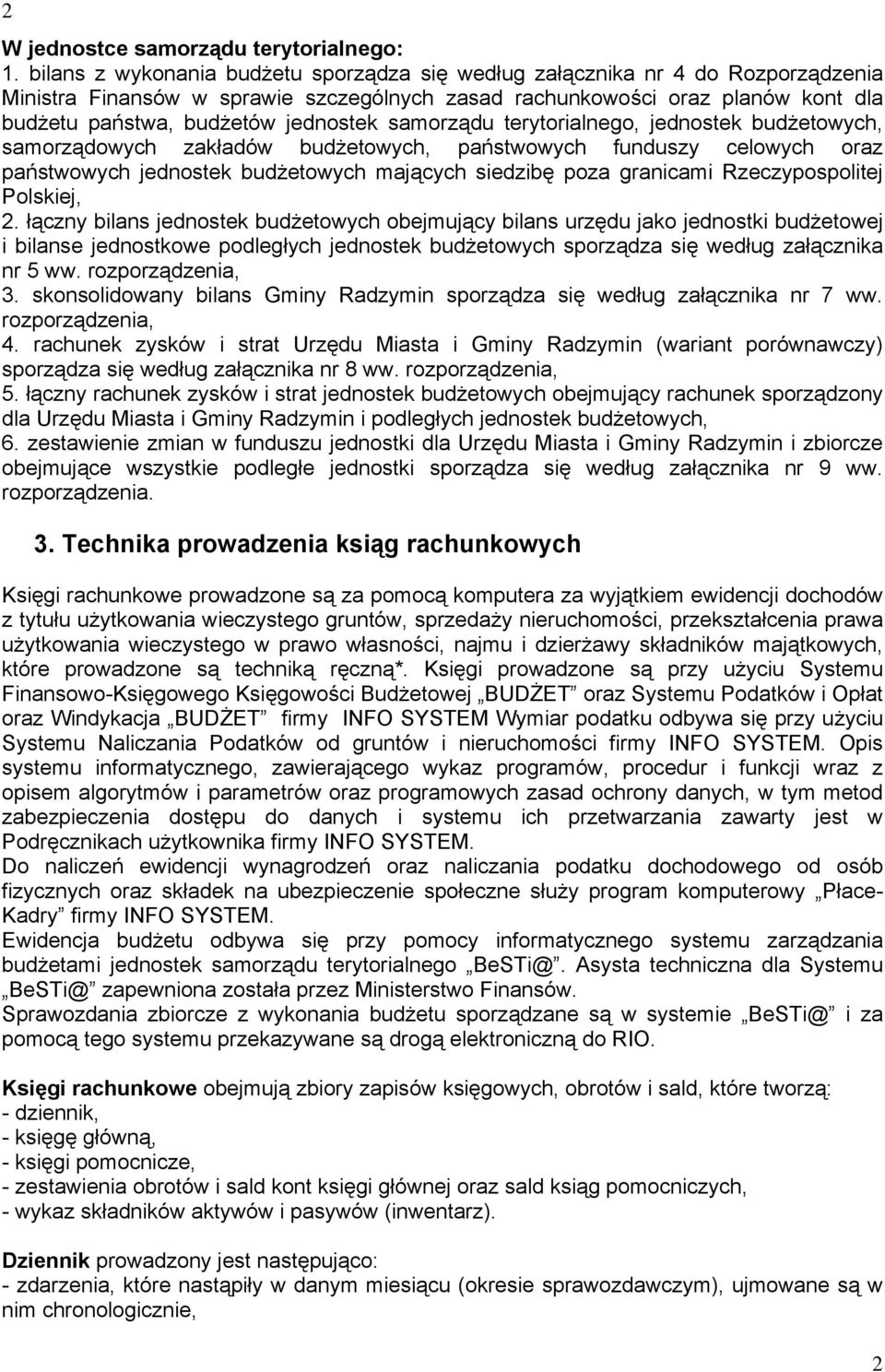 samorządu terytorialnego, jednostek budżetowych, samorządowych zakładów budżetowych, państwowych funduszy celowych oraz państwowych jednostek budżetowych mających siedzibę poza granicami