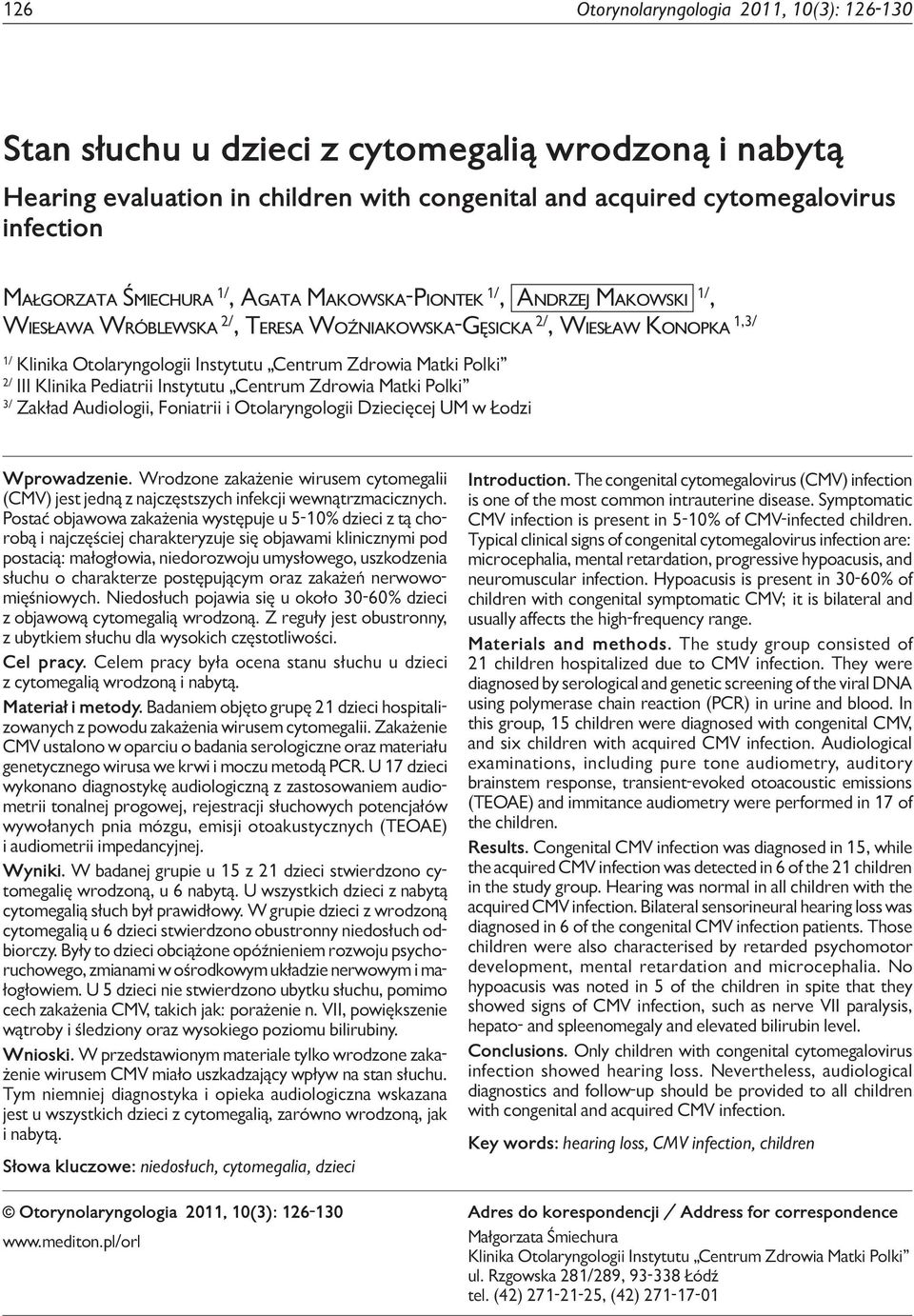 Polki 2/ III Klinika Pediatrii Instytutu Centrum Zdrowia Matki Polki 3/ Zakład Audiologii, Foniatrii i Otolaryngologii Dziecięcej UM w Łodzi Wprowadzenie.