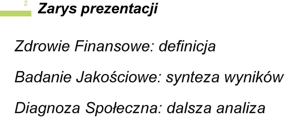 Jakościowe: synteza wyników